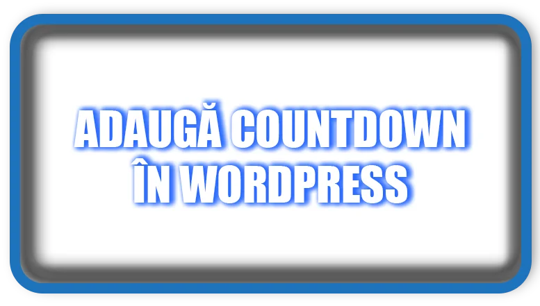 Adaugă Countdown în WordPress