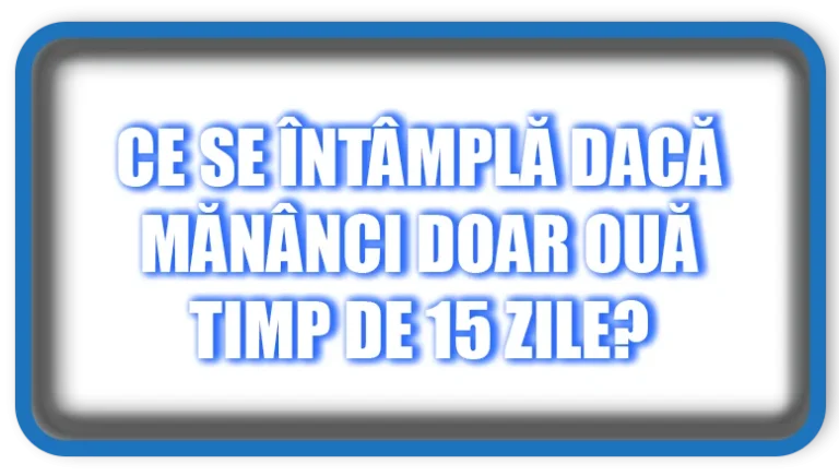 Ce se întâmplă dacă mănânci doar ouă timp de 15 zile?