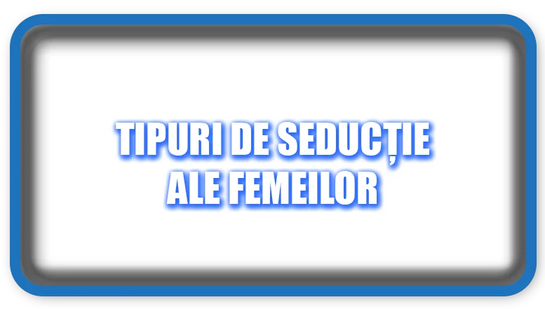 Tipuri de seducție ale femeilor