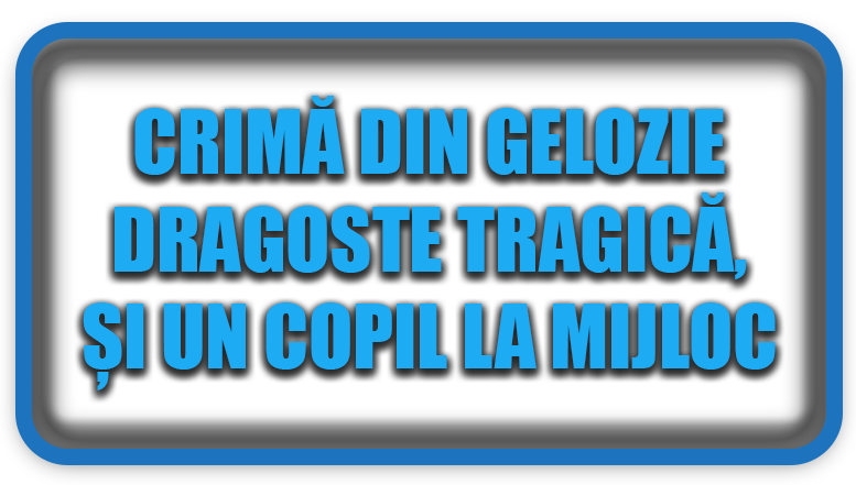 Crimă din gelozie: Dragoste tragică, control și un copil la mijloc