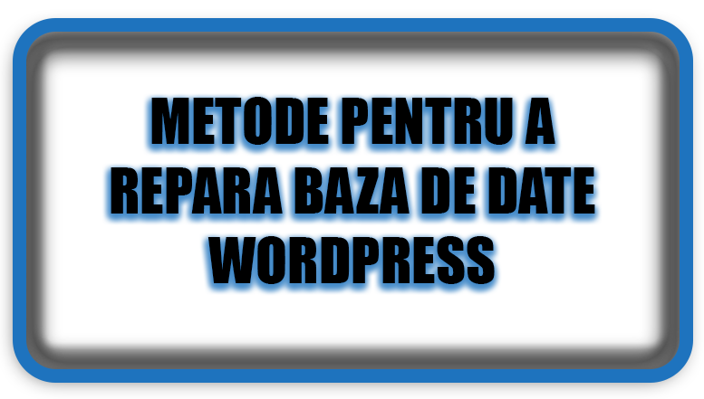 Metode pentru a repara baza de date WordPress