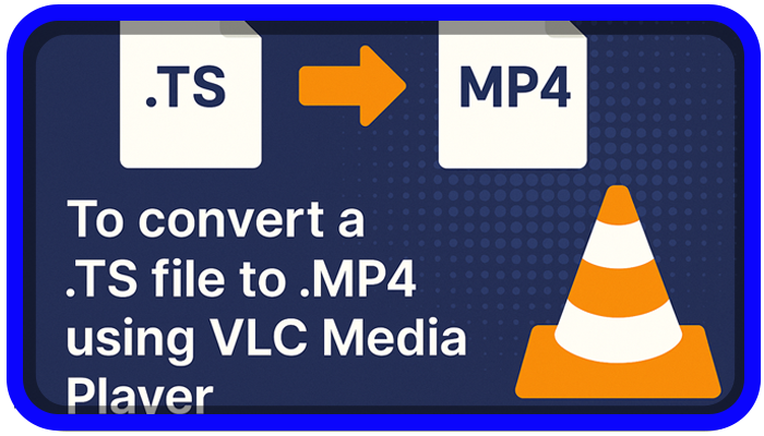 Convertește fișierele .TS în .MP4 folosind VLC Media Player