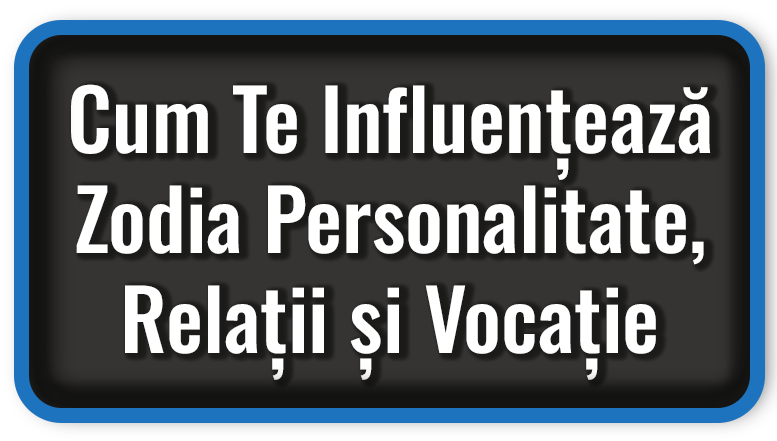 Cum Te Influențează Zodia Personalitate, Relații și Vocație