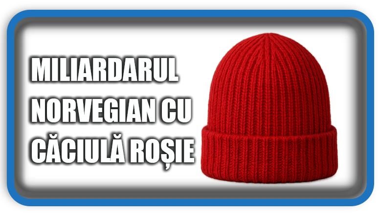 Miliardarul Norvegian cu Căciulă Roșie